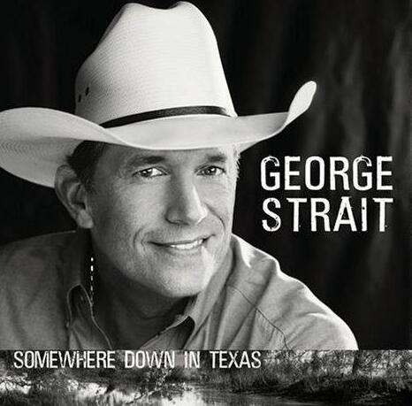 乡村音乐：George.Strai[Somewhere.Down.In.Texas]