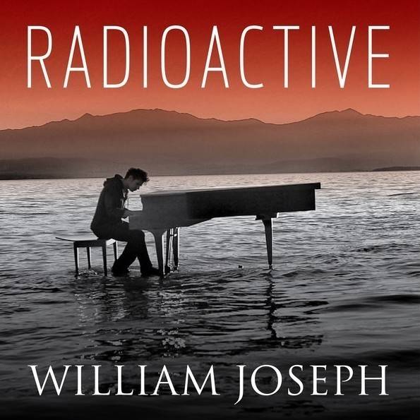 寻找那份执着：《William Joseph - Radioactive 》